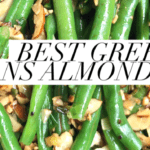 best green beans almondine recipe fresh green beans